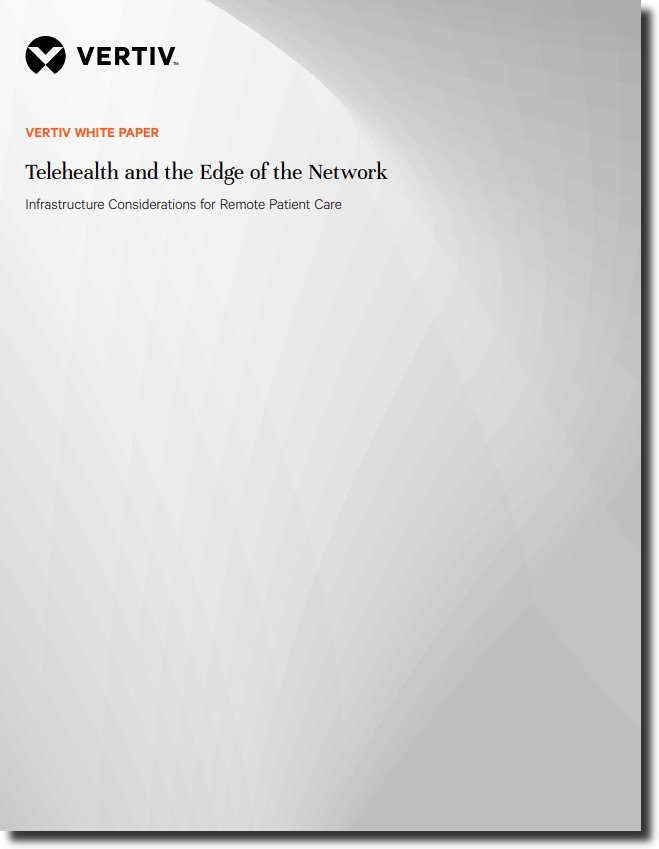 Telehealth and the Edge: Infrastructure Considerations for Remote Patient Care 