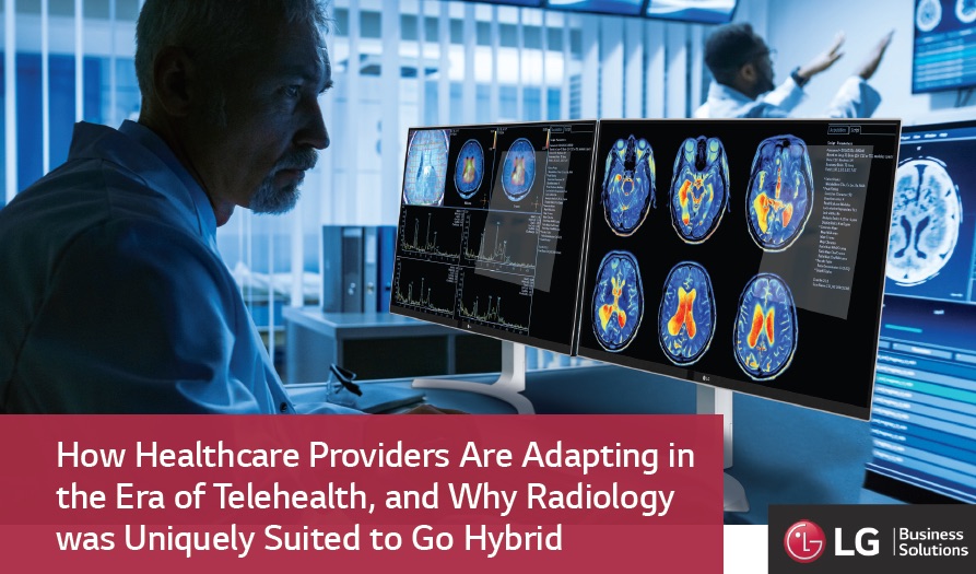 How healthcare providers are adapting in the era of telehealth, and why radiology was uniquely suited to go hybrid 