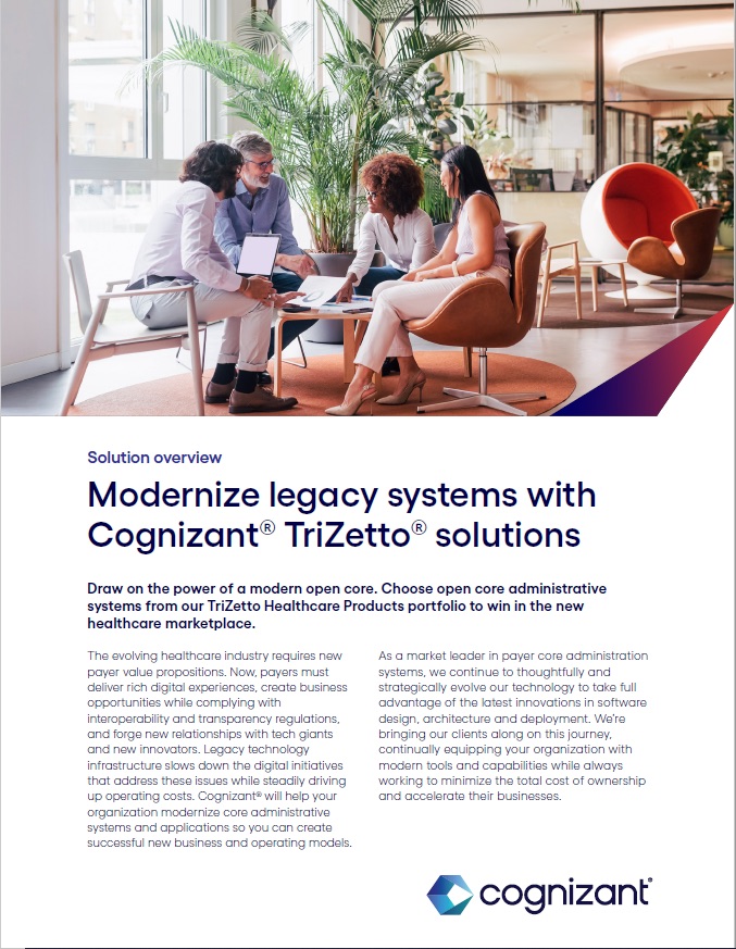 Modernize legacy systems with Cognizant TriZetto solutions