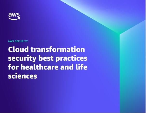 Cloud transformation security best practices for healthcare and life sciences
