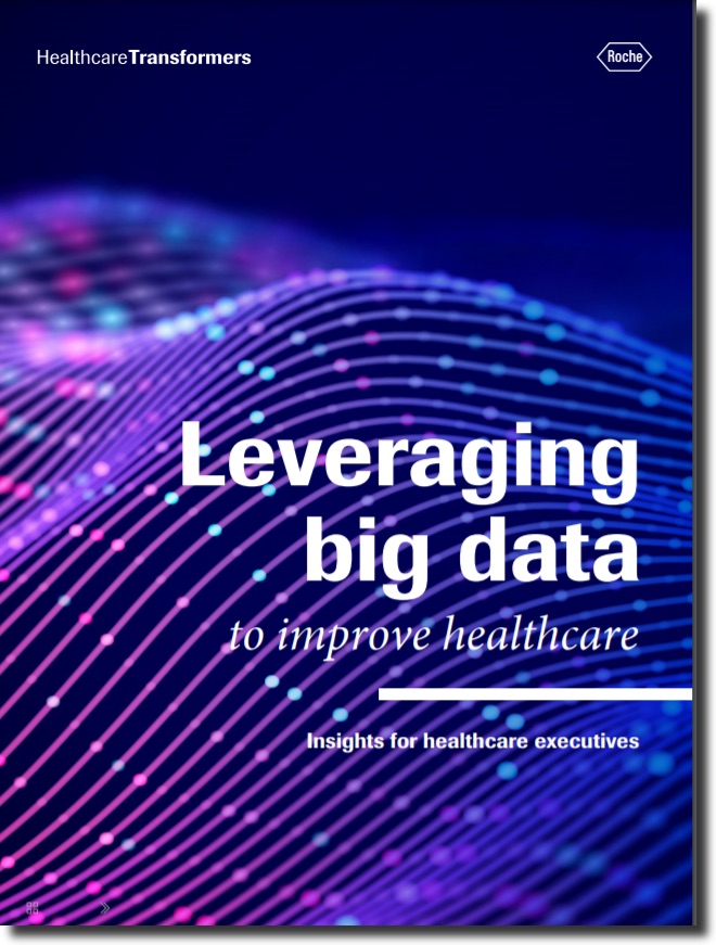 Leveraging Big Data to Improve Healthcare: Insights for Executives 