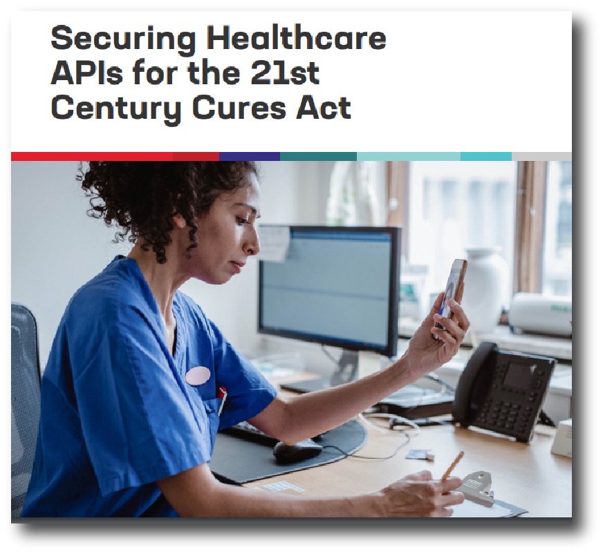 Securing healthcare APIs for the 21st Century Cures Act