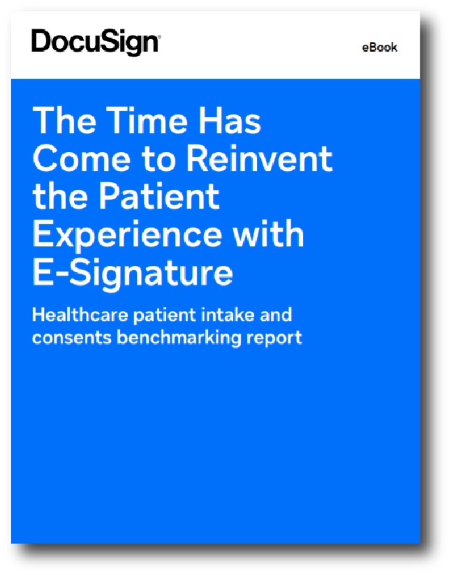 The time has come to reinvent the patient experience with e-signature 