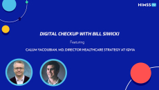 Bill Siwicki and Dr. Calum Yacoubian, director of healthcare strategy at IQVIA