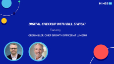 Greg Miller, chief growth officer at health IT vendor Lumeon and Bill Siwicki