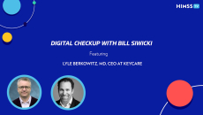 Bill Siwicki and Dr. Lyle Berkowitz, CEO of KeyCare